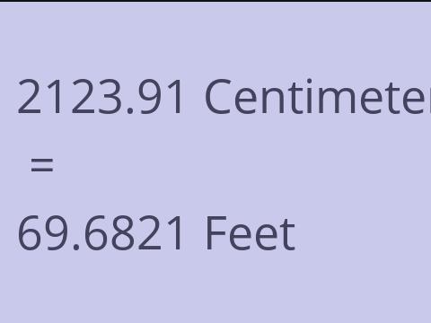 2123.91 CM TO FEET