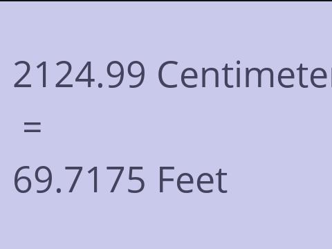 2124.99 CM TO FEET