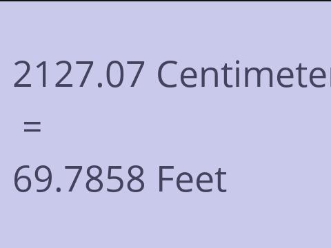 2127.07 CM TO FEET