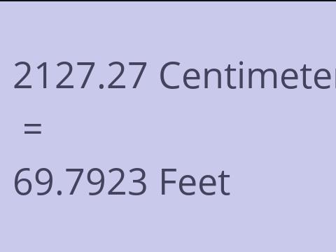 2127.27 CM TO FEET