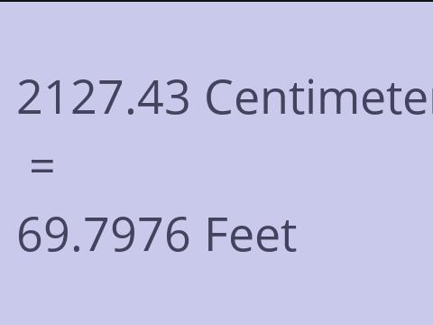 2127.43 CM TO FEET