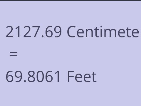 2127.69 CM TO FEET