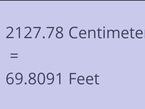 2127.78 CM TO FEET