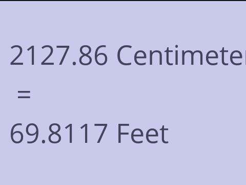 2127.86 CM TO FEET