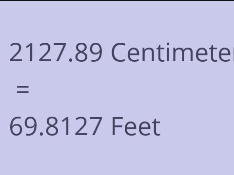 2127.89 CM TO FEET