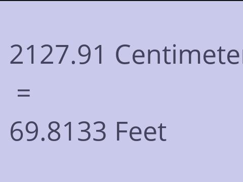 2127.91 CM TO FEET