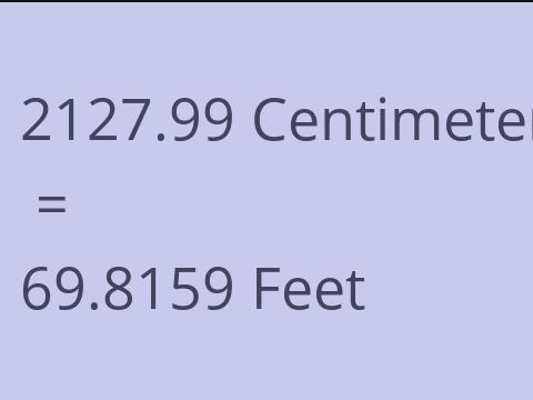 2127.99 CM TO FEET