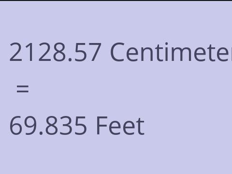 2128.57 CM TO FEET