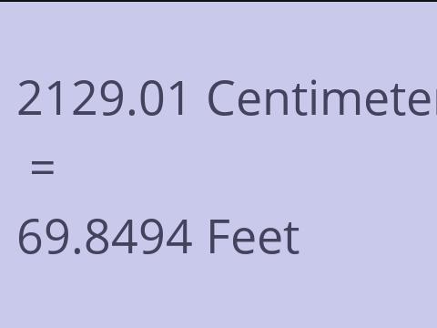 2129.01 CM TO FEET