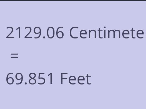 2129.06 CM TO FEET