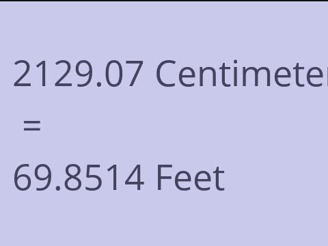 2129.07 CM TO FEET