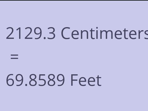 2129.3 CM TO FEET