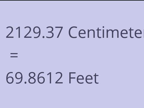 2129.37 CM TO FEET