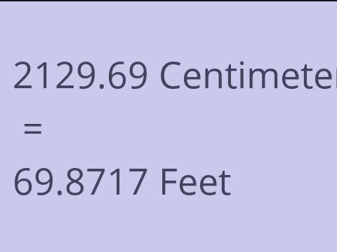 2129.69 CM TO FEET