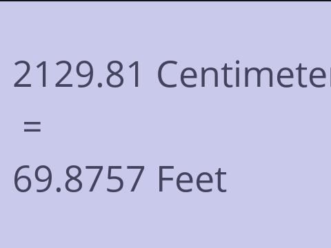 2129.81 CM TO FEET