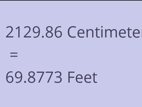 2129.86 CM TO FEET