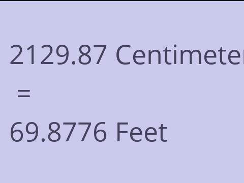 2129.87 CM TO FEET