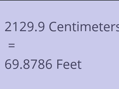 2129.9 CM TO FEET