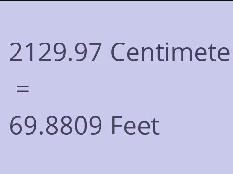 2129.97 CM TO FEET
