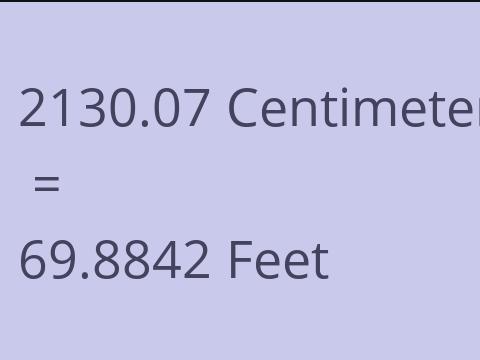 2130.07 CM TO FEET
