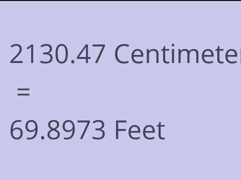 2130.47 CM TO FEET