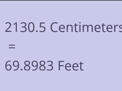 2130.5 CM TO FEET