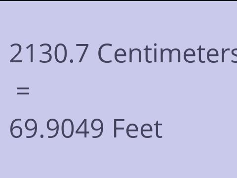 2130.7 CM TO FEET