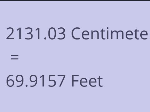 2131.03 CM TO FEET