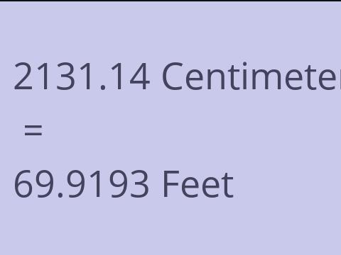 2131.14 CM TO FEET