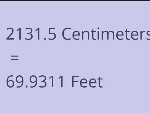 2131.5 CM TO FEET