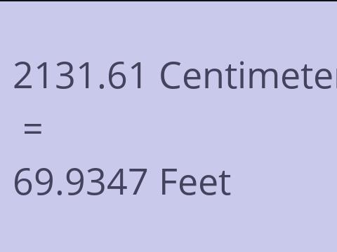 2131.61 CM TO FEET