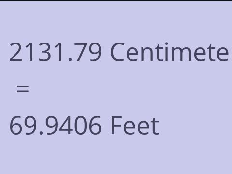 2131.79 CM TO FEET