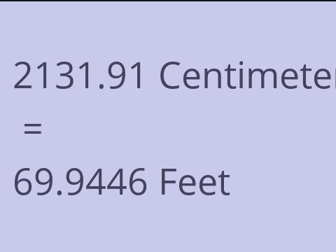 2131.91 CM TO FEET