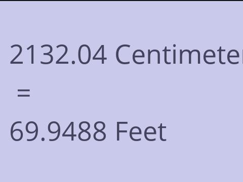 2132.04 CM TO FEET