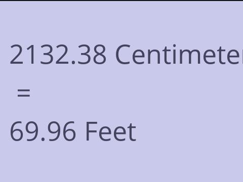 2132.38 CM TO FEET