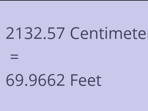 2132.57 CM TO FEET