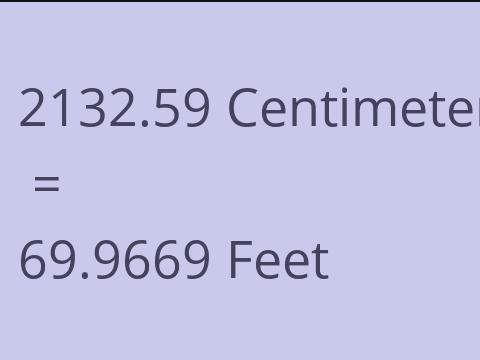 2132.59 CM TO FEET