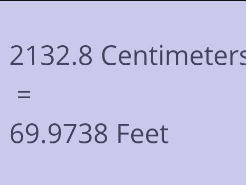 2132.8 CM TO FEET