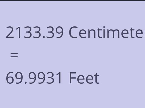 2133.39 CM TO FEET