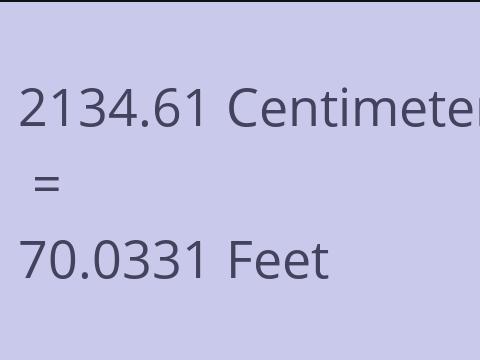 2134.61 CM TO FEET