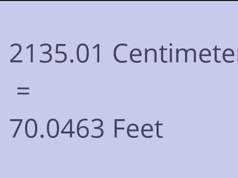 2135.01 CM TO FEET