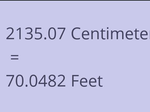 2135.07 CM TO FEET