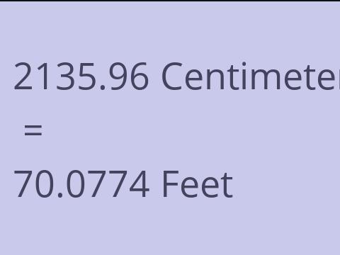 2135.96 CM TO FEET