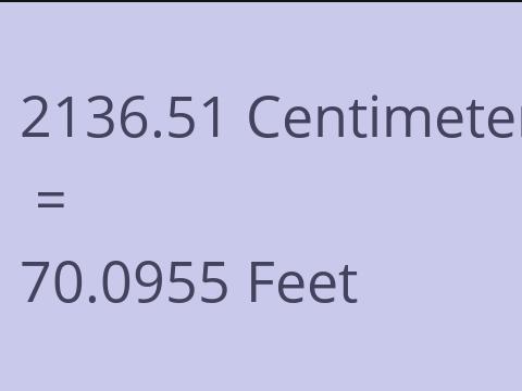 2136.51 CM TO FEET