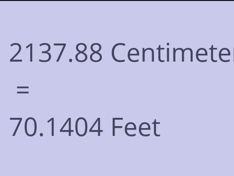 2137.88 CM TO FEET