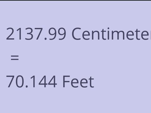 2137.99 CM TO FEET