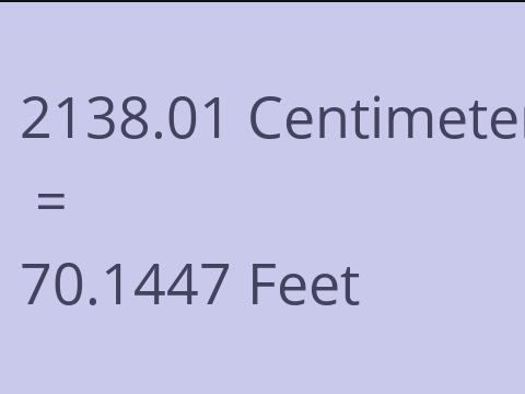 2138.01 CM TO FEET