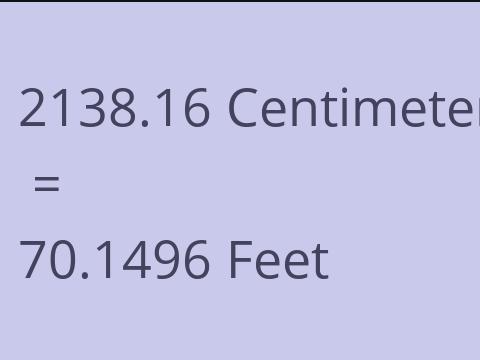 2138.16 CM TO FEET