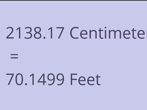 2138.17 CM TO FEET