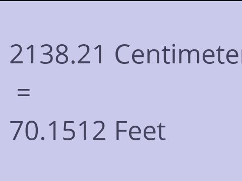 2138.21 CM TO FEET